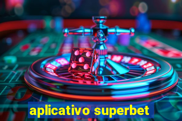 aplicativo superbet